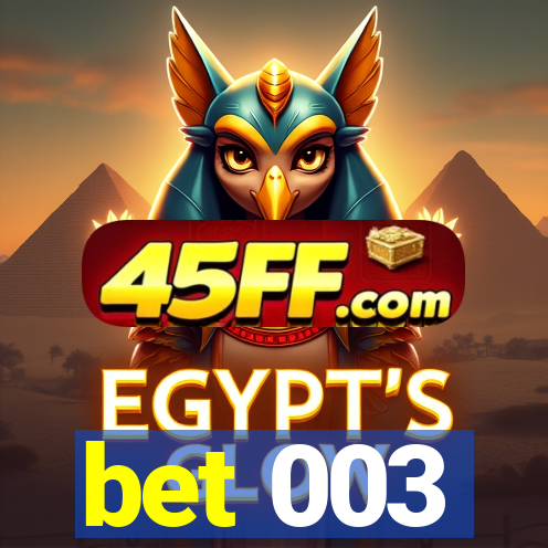 bet 003
